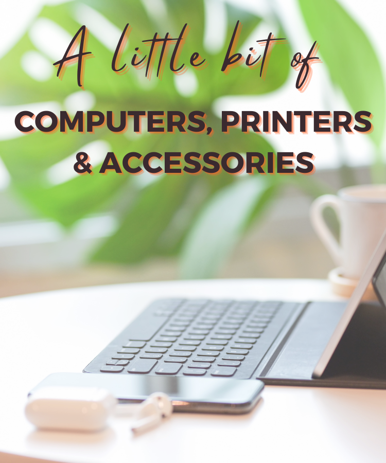 A little bit of Computers, Printers & Accessories